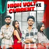 About High Volt Ke Current Song